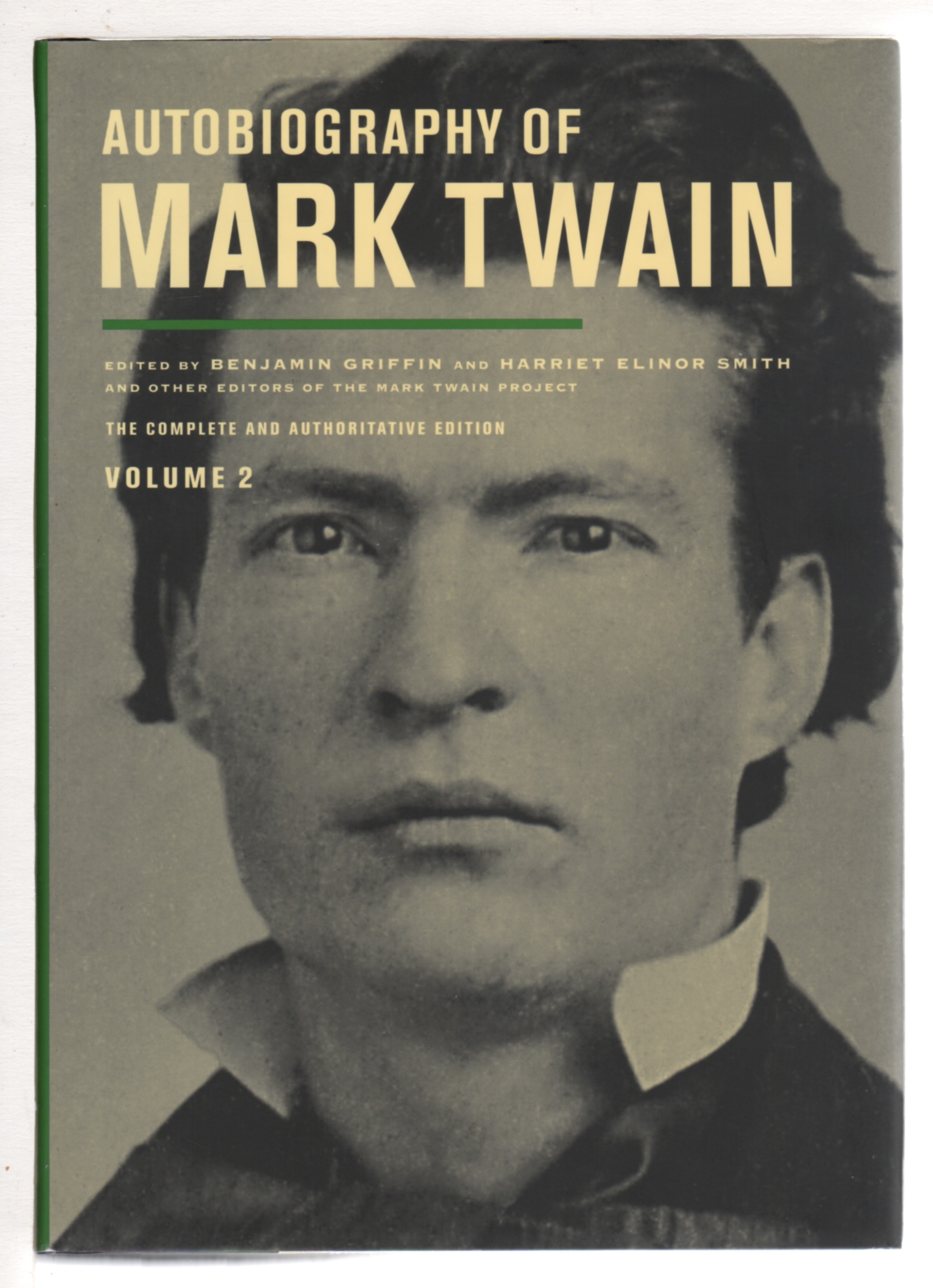 AUTOBIOGRAPHY OF MARK TWAIN: The Complete and Authoritative Edition, Volume 1. - Twain, Mark (Samuel L. Clemens, 1835-1910 ); Benjamin Griffin and Harriet E. Smith, editors with associate editors Victor Fischer, Michael B. Frank, Sharon K. Goetz, and Leslie Diane Myrick.