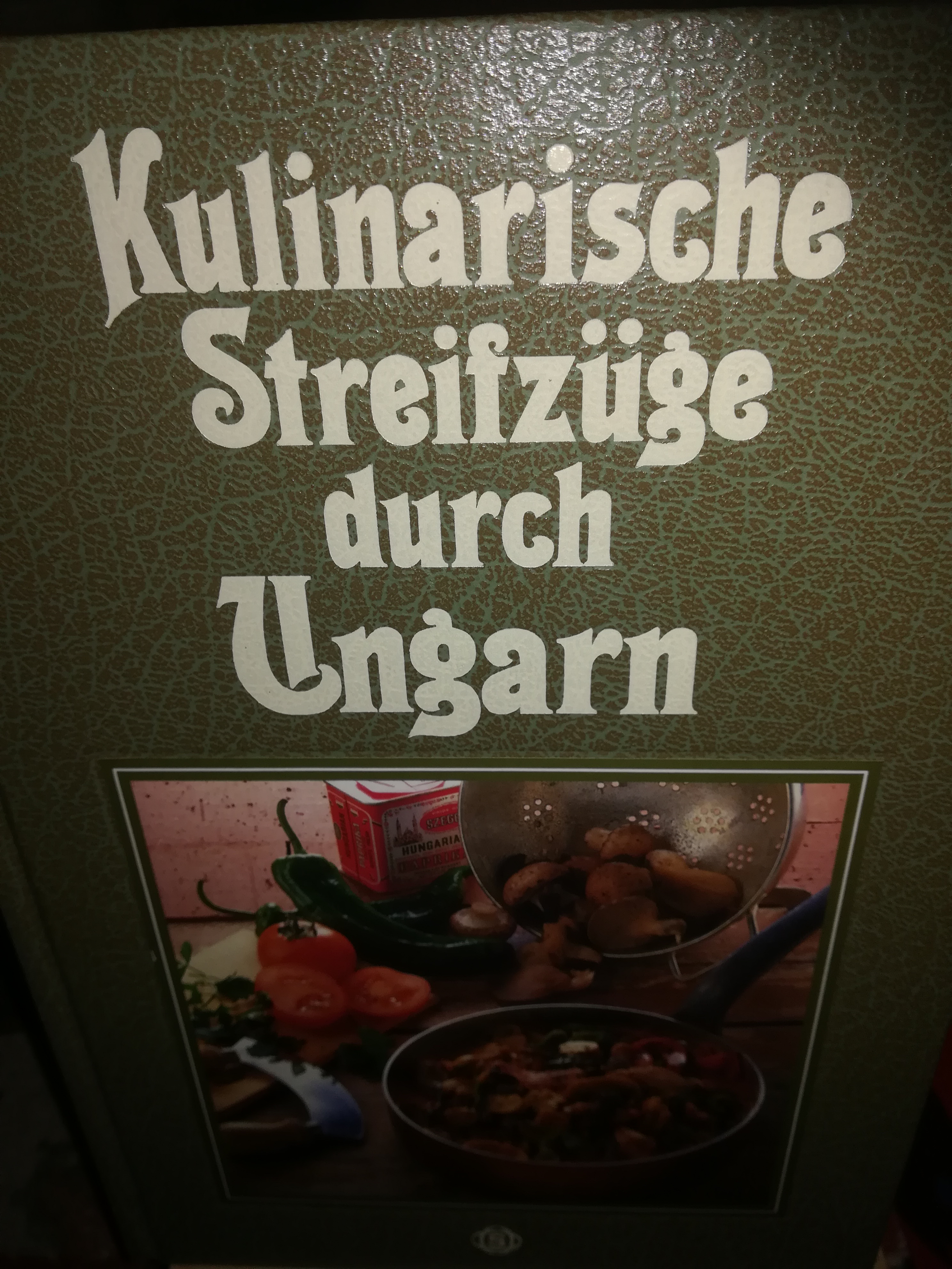 Kulinarische Streifzüge durch Ungarn, mit 75 Rezepten exklusiv fotografiert für dieses Buch von Hans Joachim Döbbelin - Conti Laura