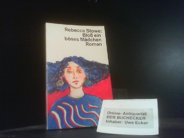Bloss ein böses Mädchen : Roman. Dt. von Elfriede Peschel / dtv ; 11642 - Stowe, Rebecca