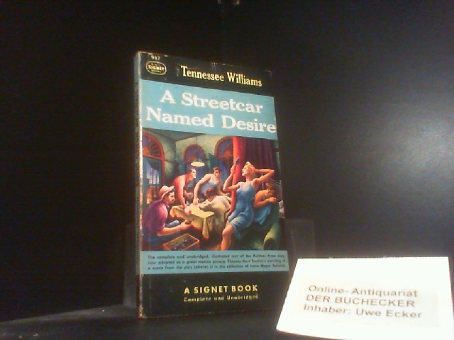 A Streetcar Named Desire. - Tennessee Williams