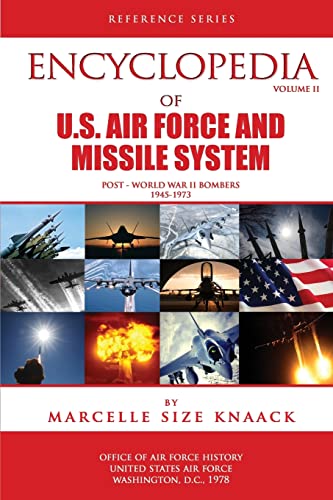 Encyclopedia of U.S. Air Force Aircraft and Missile Systems: Volume II, Post-World War II Bombers 1945-1973 - Knaack, Marcelle Size