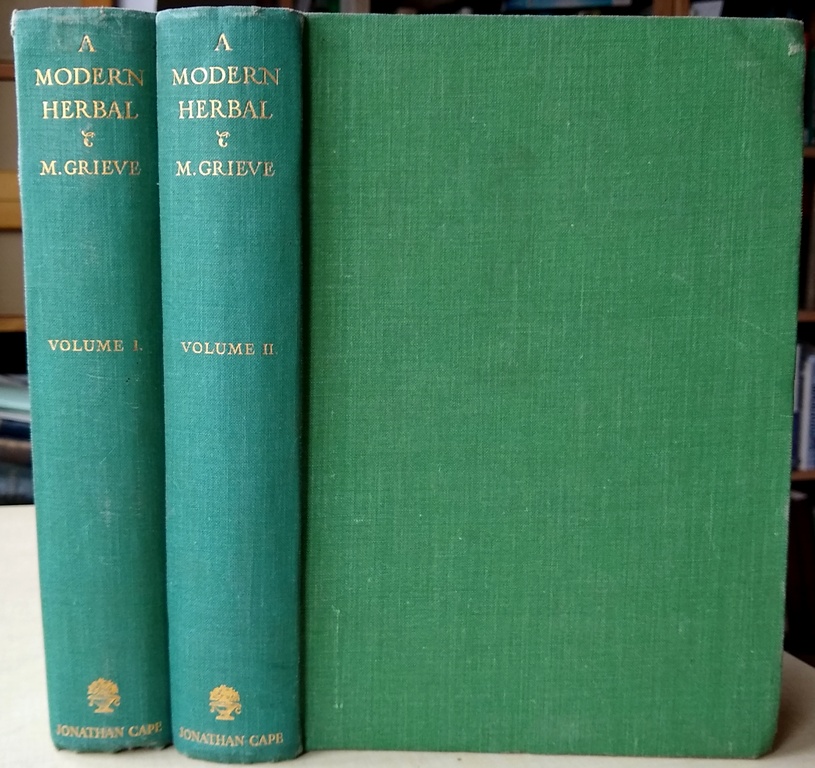 A Modern Herbal : The Medicinal, Culinary, Cosmetic and Economic Properties, Cultivation and Folk-Lore of Herbs, Grasses, Fungi, Shrubs & Trees with