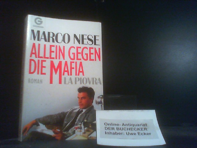 Allein gegen die Mafia; Teil: La piovra. aus d. Italien. von Andreas Brandhorst / Goldmann ; 9681 - Marco Nese