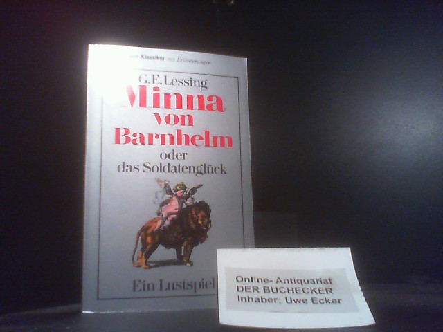 Minna von Barnhelm oder das Soldatenglück : e. Lustspiel. G. E. Lessing. [Nachw., Zeittaf., Anm. u. bibliogr. Hinweise: Joachim Bark] / Ein Goldmann-Taschenbuch ; 7591 : Goldmann-Klassiker - Lessing, Gotthold Ephraim