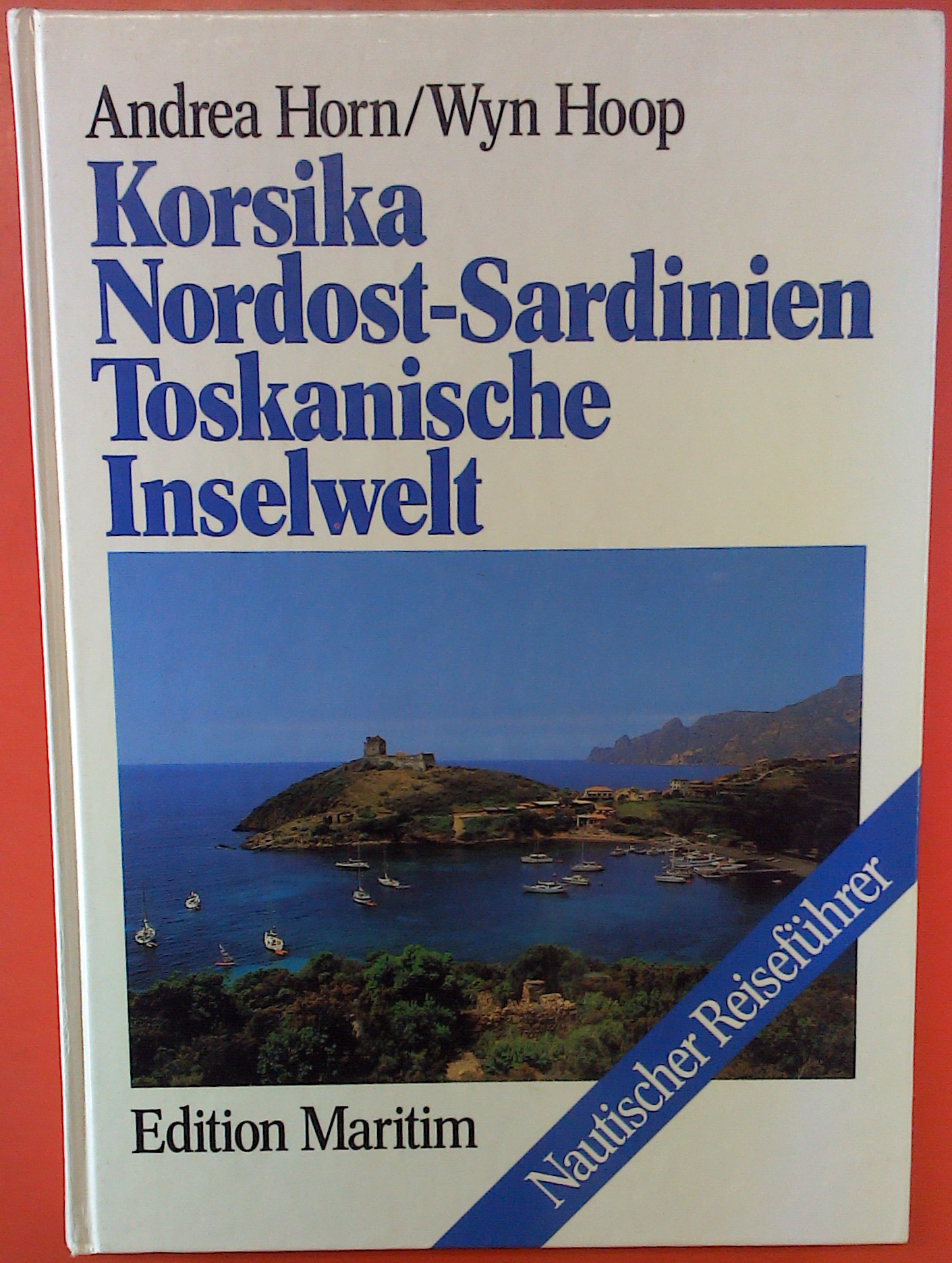 Korsika, Nordost-Sardinien, Toskanische Inselwelt by Horn/Hoop: very ...
