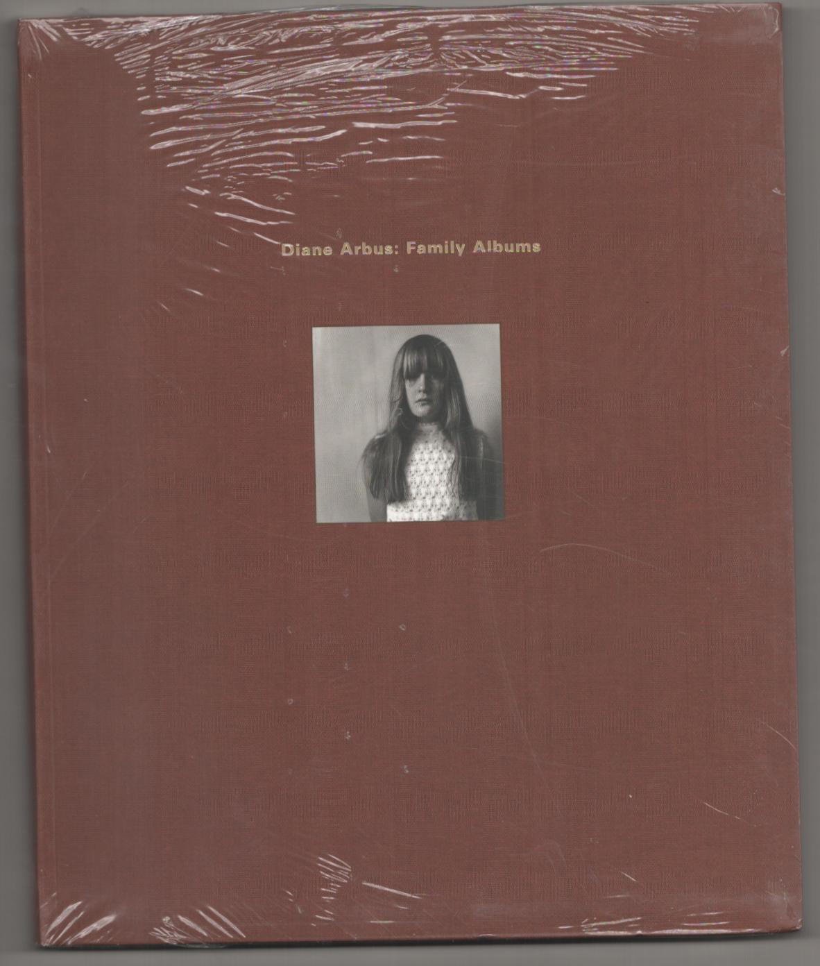Diane Arbus: Family Albums - ARBUS, Diane, Anthony W. Lee and John Pultz