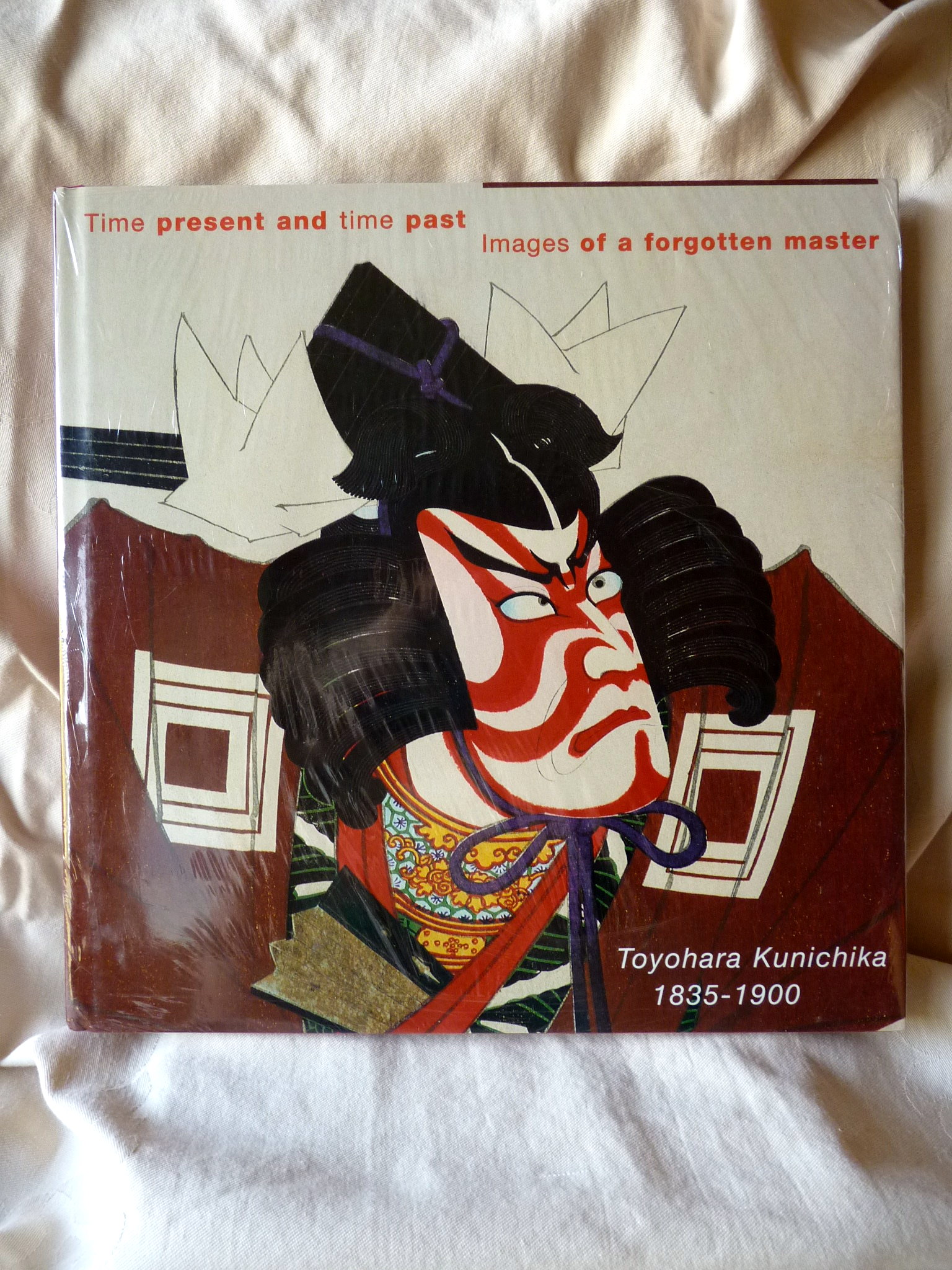 Time Present and Time Past: Images of a Forgotten Master: Toyohara Kunichika (1835-1900) - Newland, Amy Reigle