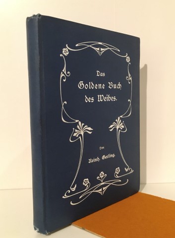 Das goldene Buch des Weibes. Zehn Kapitel aus dem intimsten Leben der Frau. - Gerling, Reinhold