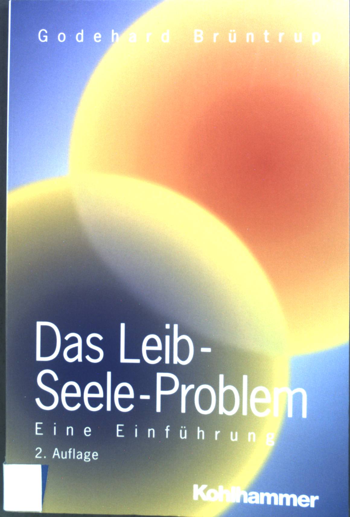 Das Leib-Seele-Problem. Eine Einführung. - Brüntrup, Godehard