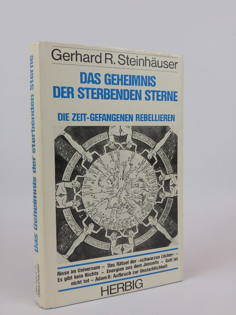 Das Geheimnis der sterbenden Stern die Zeit-Gefangenen rebellieren - Steinhäuser, Gerhard R.