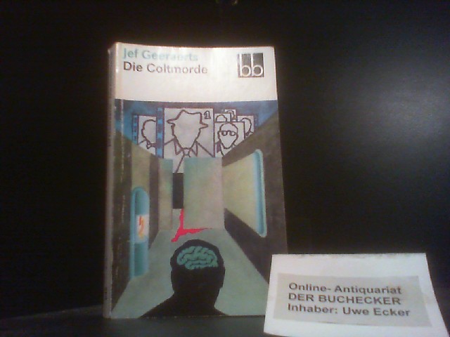 Die Coltmorde. Polizeithriller. Aus dem Flämischen von Alexander und Christiane Pankow. - Jef Geeraerts