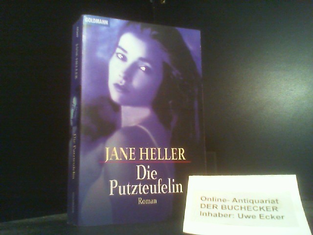 Die Putzteufelin : Roman. Dt. von Ariane Böckler / Goldmann ; 44349 - Heller, Jane