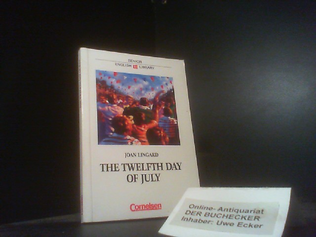 The twelfth day of July. Senior English library - Lingard, Joan