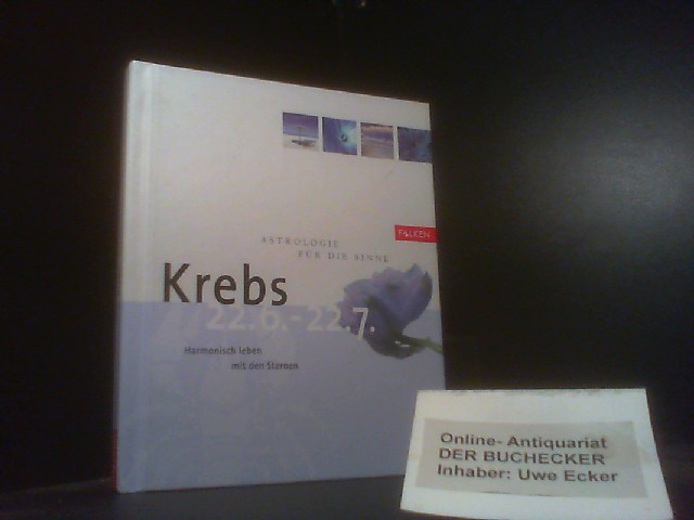 Weidner, Christopher A.: Astrologie für die Sinne; Teil: Krebs : [22.6.-22.7.] - Unknown Author