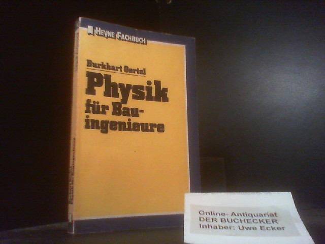Physik für Bauingenieure. Heyne-Fachbuch ; Nr. 10 - Oertel, Burkhart