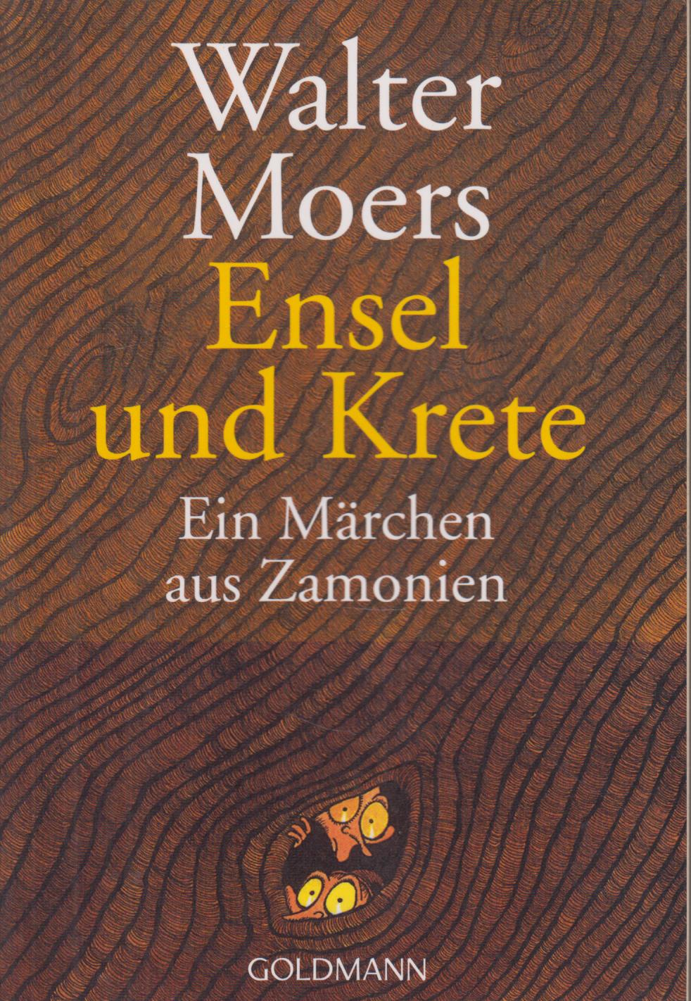 Ensel und Krete Ein Märchen aus Zamonien von Hildegunst von Mythenmetz - Moers, Walter