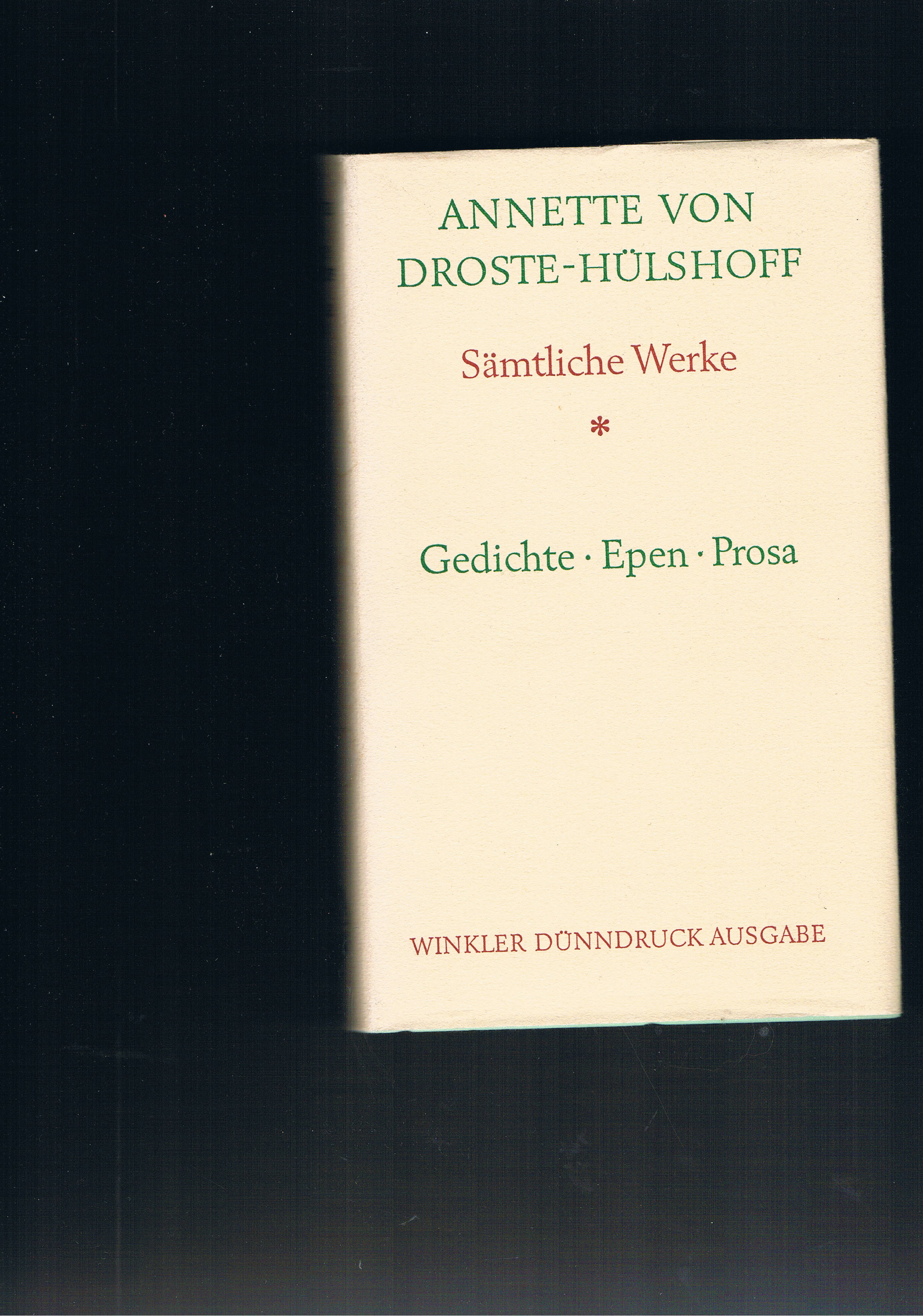 Sämtliche Werke Gedichte Epen Prosa - Annette von Droste-Hülshoff