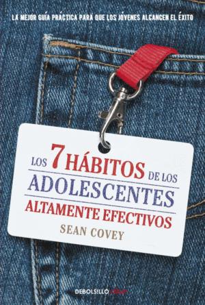 LOS 7 HÁBITOS DE LOS ADOLESCENTES ALTAMENTE EFECTIVOS - SEAN COVEY