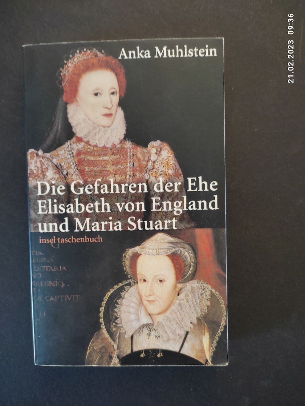 Die Gefahren der Ehe : Elisabeth von England und Maria Stuart. Aus dem Franz. von Ulrich Kunzmann / Insel-Taschenbuch ; 3421 - Muhlstein, Anka