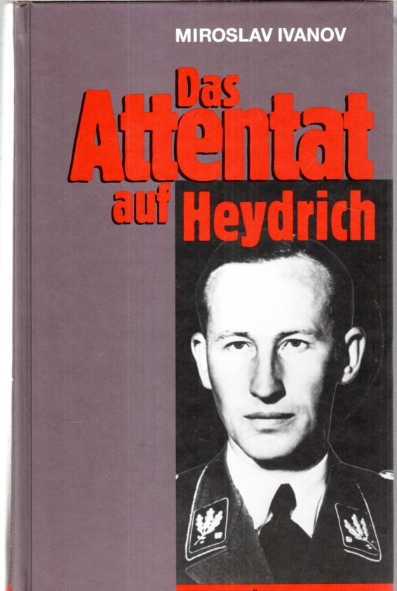 Das Attentat auf Heydrich - Miroslav Ivanov