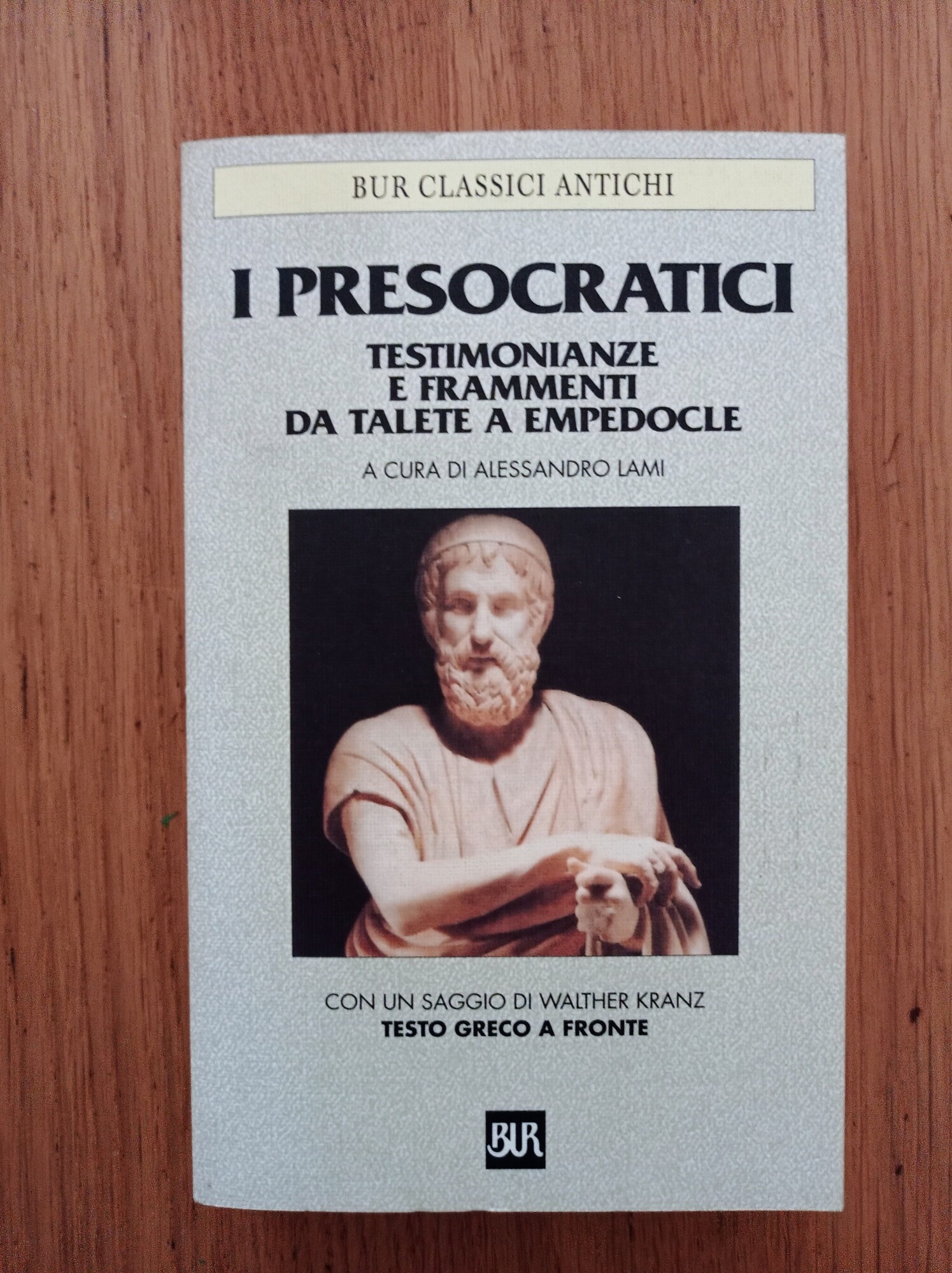 I PRESOCRATICI testimonianze e frammenti da Talete a Empedocle - Alessandro Lami