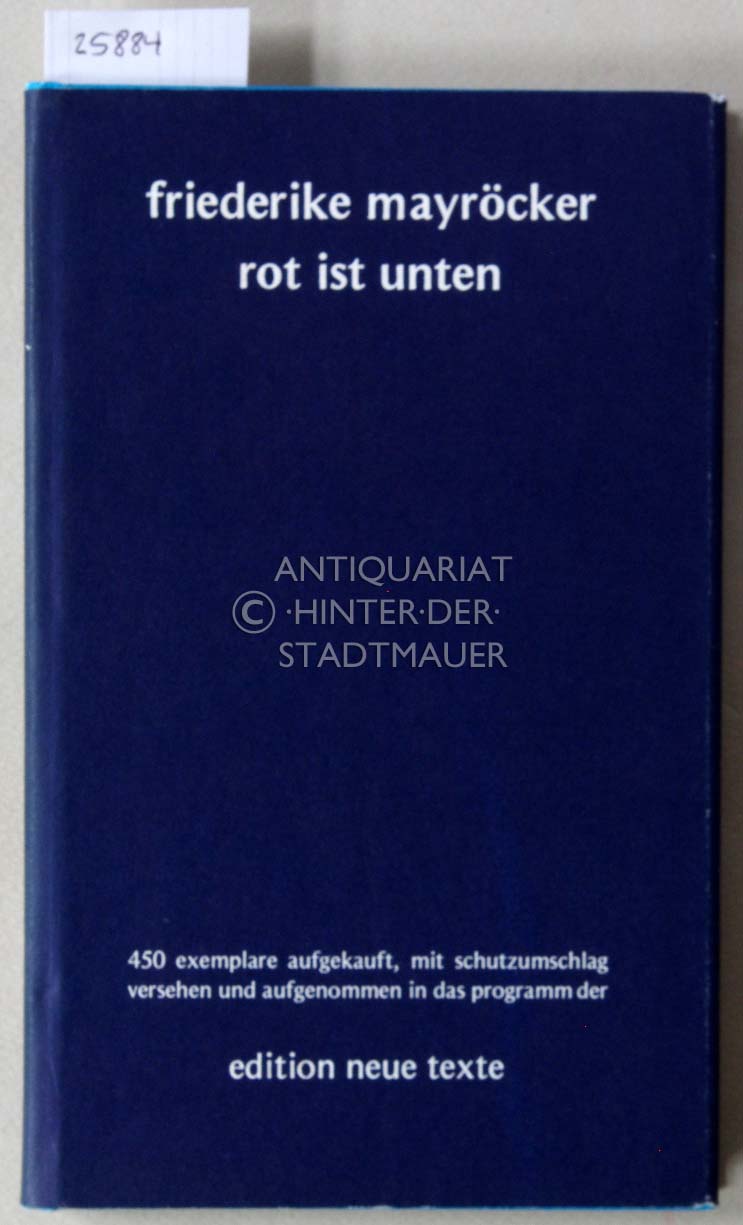 Rot ist unten. [= edition neue texte] - Mayröcker, Friederike