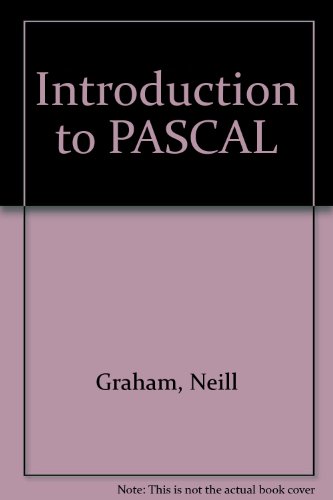 Introduction to PASCAL - Graham, Neill