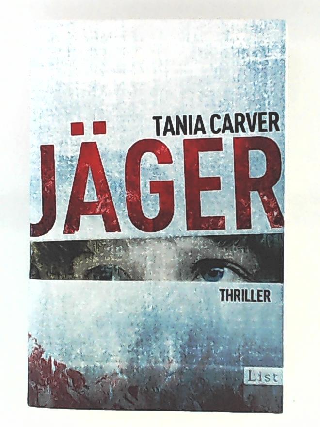 Jäger: Thriller (Ein Marina-Esposito-Thriller, Band 4) - Tania Carver