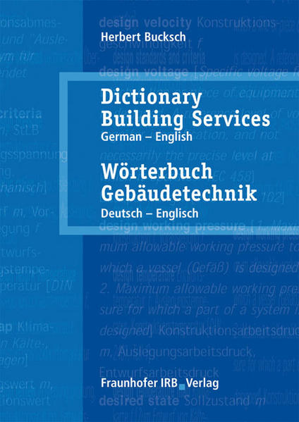 Wörterbuch Gebäudetechnik. Band 2 Deutsch - Englisch.: Dictionary Building Services. Vol.2 German - English. Dictionary Building Services. Vol.2 German - English. - Bucksch, Herbert