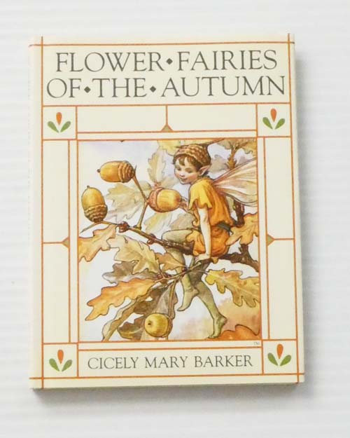 Flower Fairies of the Autumn - Barker, Cicely Mary (poems and pictures by)