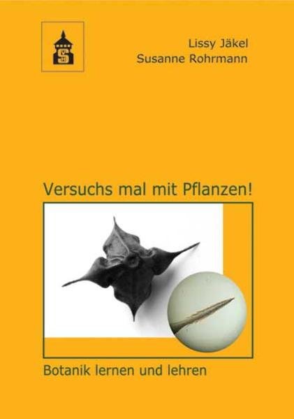 Versuchs mal mit Pflanzen!: Botanik lernen und lehren mit CD-ROM - Jäkel, Lissy und Susanne Rohrmann