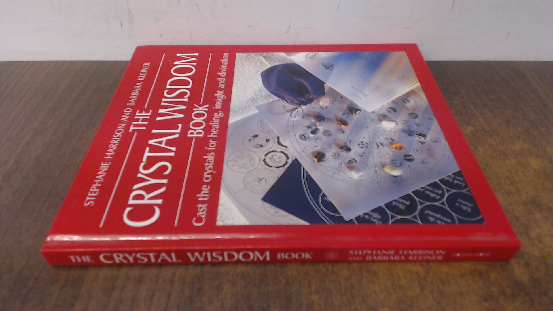The Crystal Wisdom Book - Harrison, Stephanie; Kleiner, Barbara