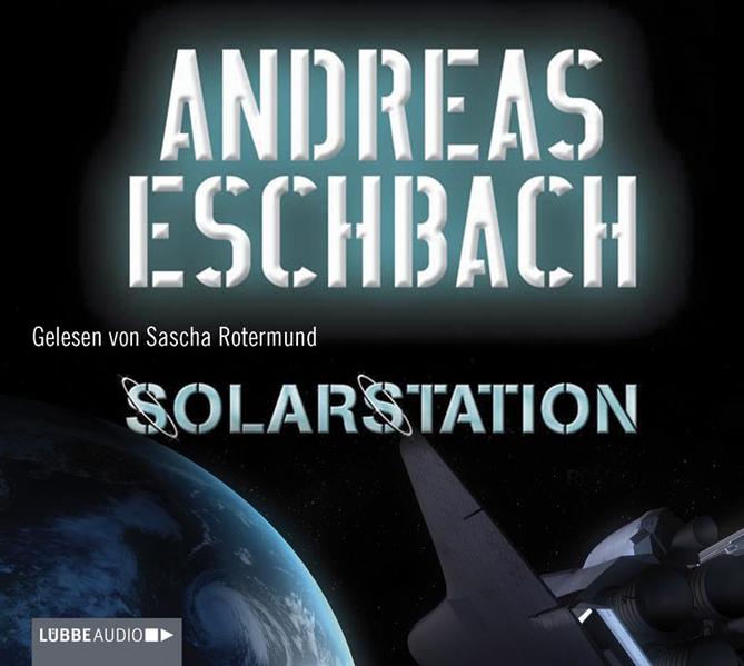 Solarstation - Eschbach, Andreas, Jaspers Audible Simon und Sascha Rotermund
