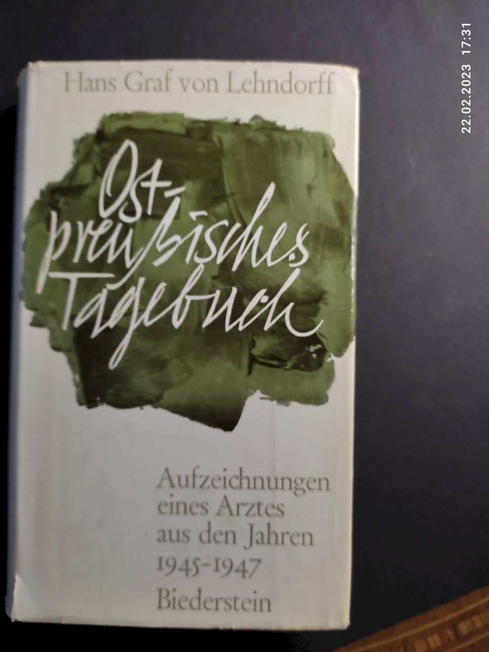 Ostpreussisches Tagebuch : Aufzeichnungen e. Arztes aus d. Jahren 1945 - 1947. Hans Graf von Lehndorff - Lehndorff, Hans von