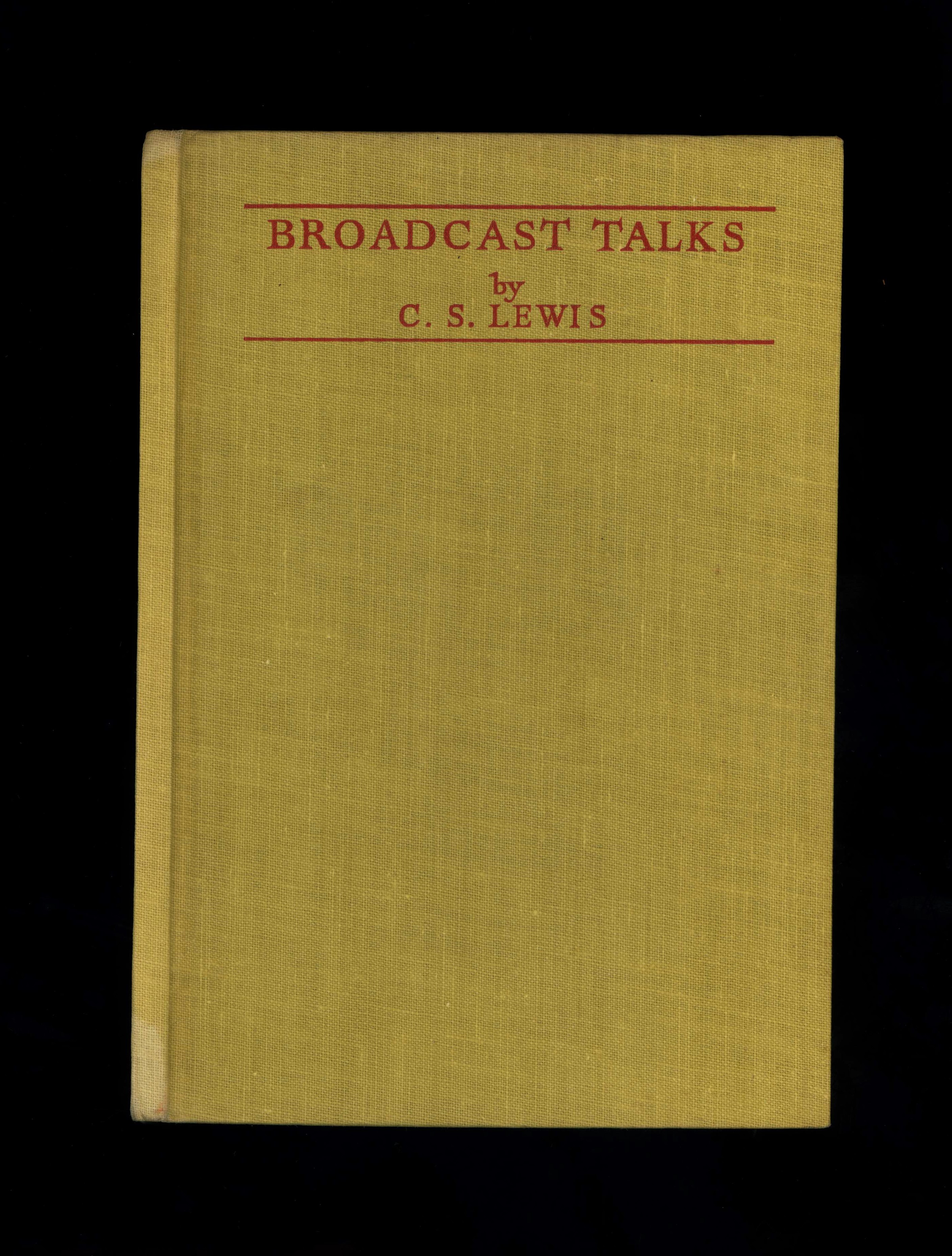 BROADCAST TALKS: Reprinted with some alterations from two series: Right ...