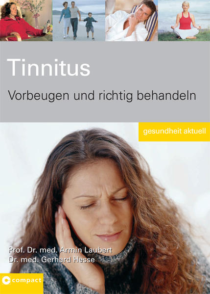 Tinnitus: Vorbeugen und richtig behandeln (Gesundheit aktuell) - Hesse, Gerhard und Armin Laubert
