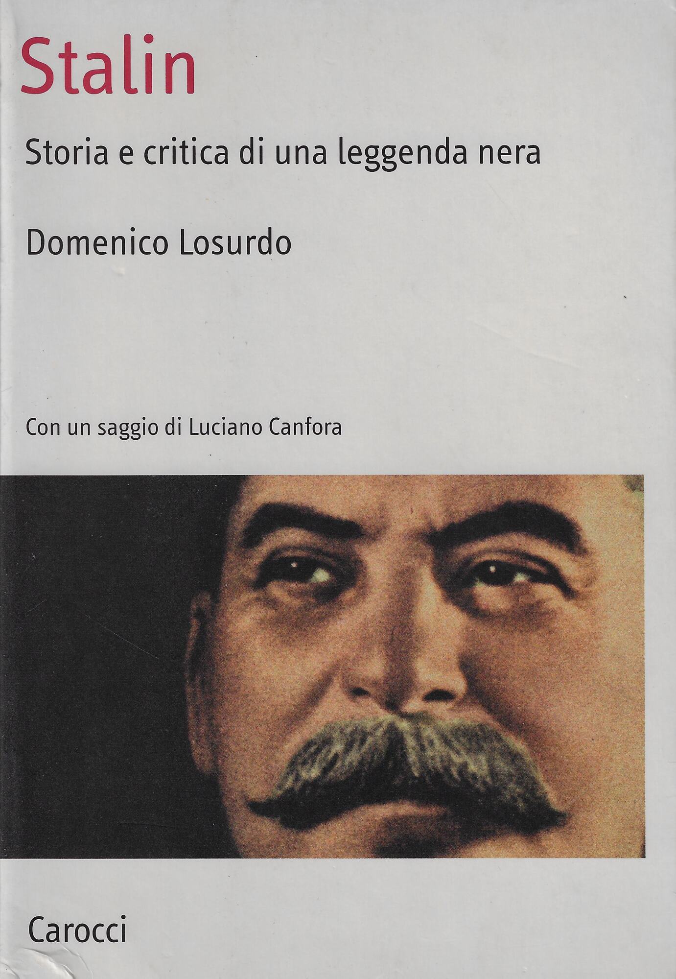 Stalin : storia e critica di una leggenda nera - Losurdo Domenico