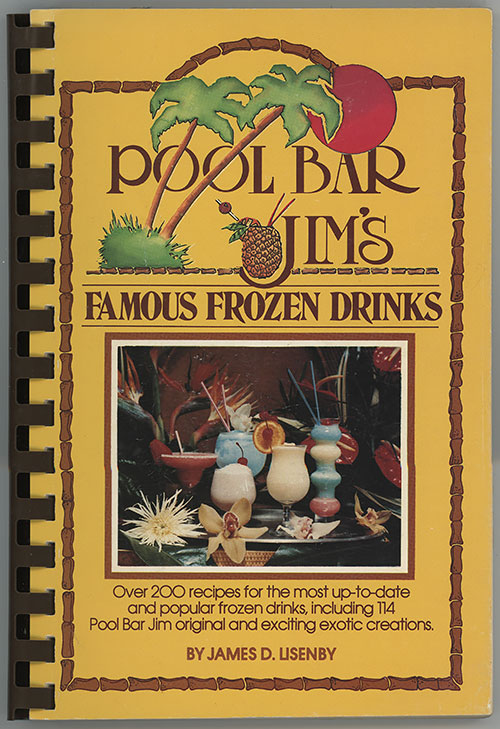 Pool Bar Jim s Famous Frozen Drinks Over 200 Recipes For The Mostup pool-bar-jim-s-famous-frozen-drinks-over-200-recipes-for-the-mostup