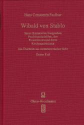 Wibald von Stablo - Seine illuminierten liturgischen Prachthandschriften, ihre Provenienzen und deren Kirchenpatrozinien. Teil 3 - Faußner, Hans Constantin
