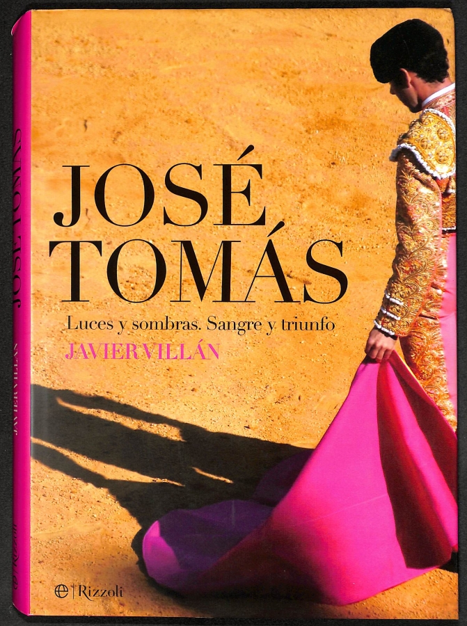 José Tomás. Luces y sombras. Sangrey triunfo - Javier Villán
