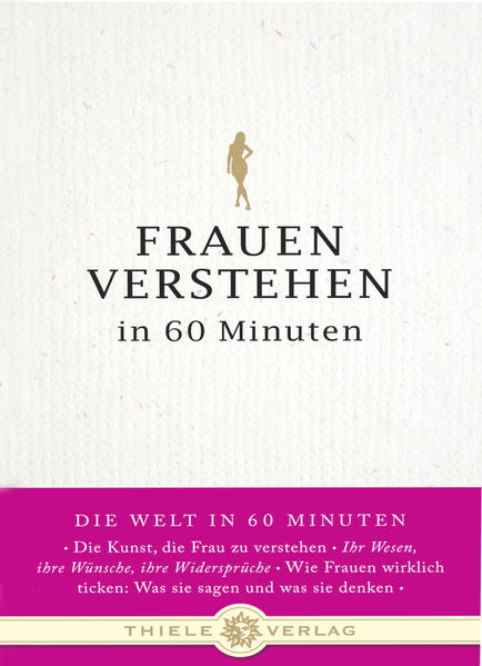 Frauen verstehen in 60 Minuten - Troni, Angela