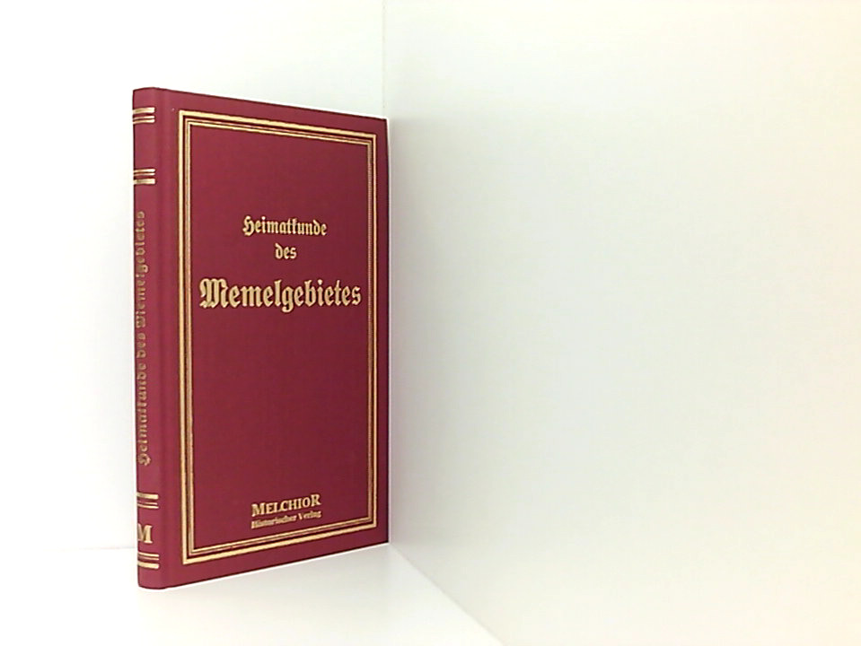 Heimatkunde des Memelgebietes von Richard Meyer - Meyer, Richard