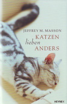 Katzen lieben anders. - Masson, Jeffrey Moussaieff