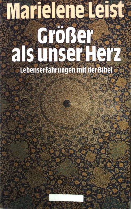 Größer als unser Herz. - Leist, Marielene