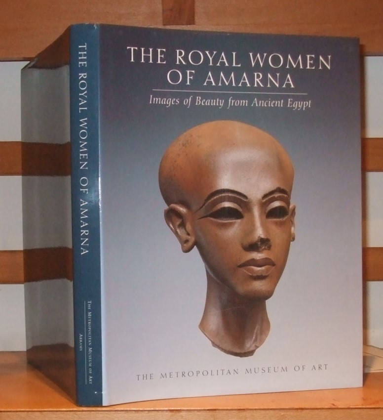 The Royal Women of Amarna - Arnold Dorothea