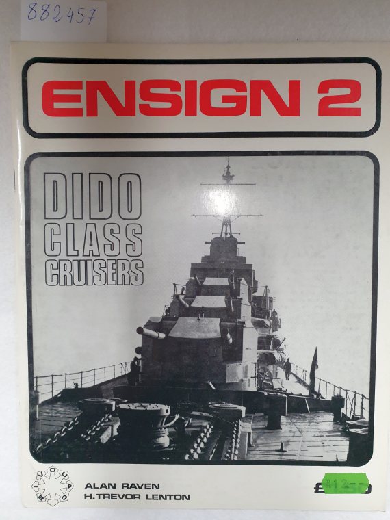 Ensign No. 2 - Dido Class Cruisers : - Raven, Alan and H. Trevor Lenton