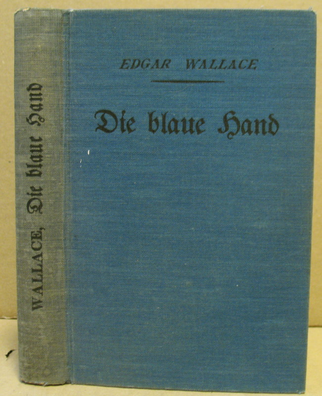 Die blaue Hand Roman. - Wallace, Edgar