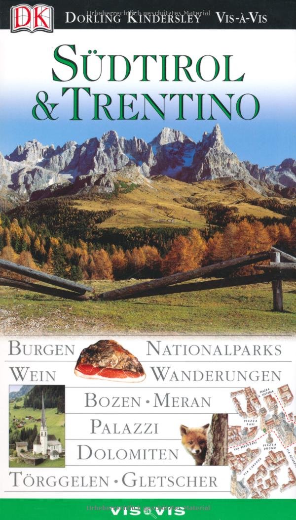Südtirol & Trentino [Texte Giovanni Francesio .Übers. Benjamin Schwarz. Red. Rolf Eder] - Francesio Giovanni und Rolf [Red.] Eder