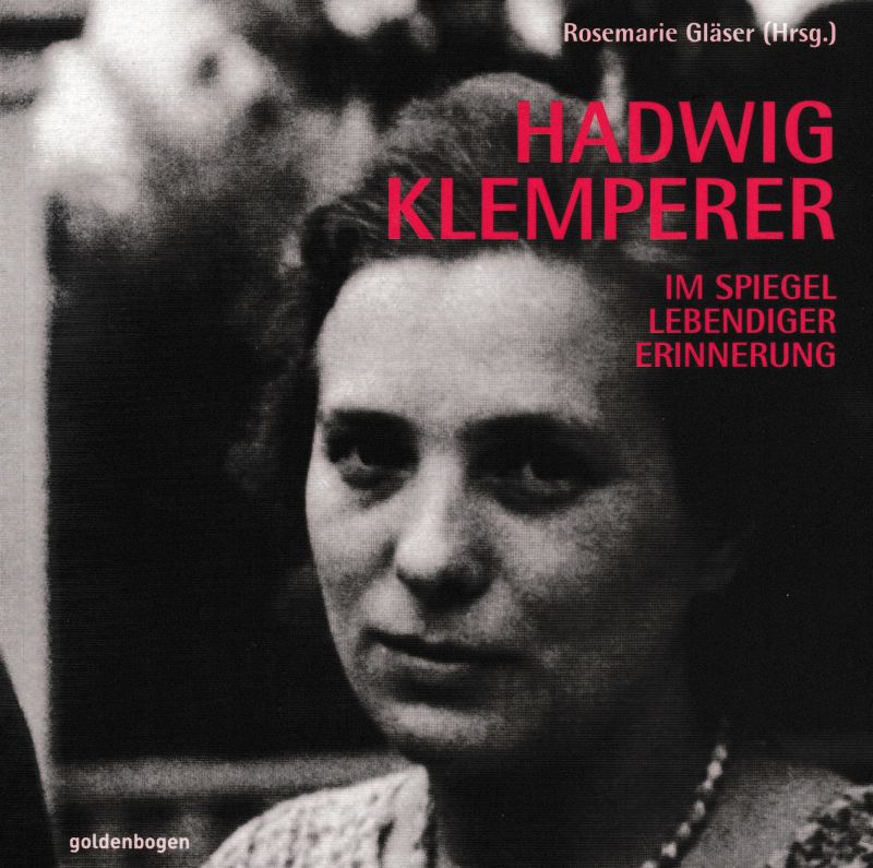 Hadwig Klemperer Im Spiegel lebendiger Erinnerung - Gläser, Rosemarie (Hg.)