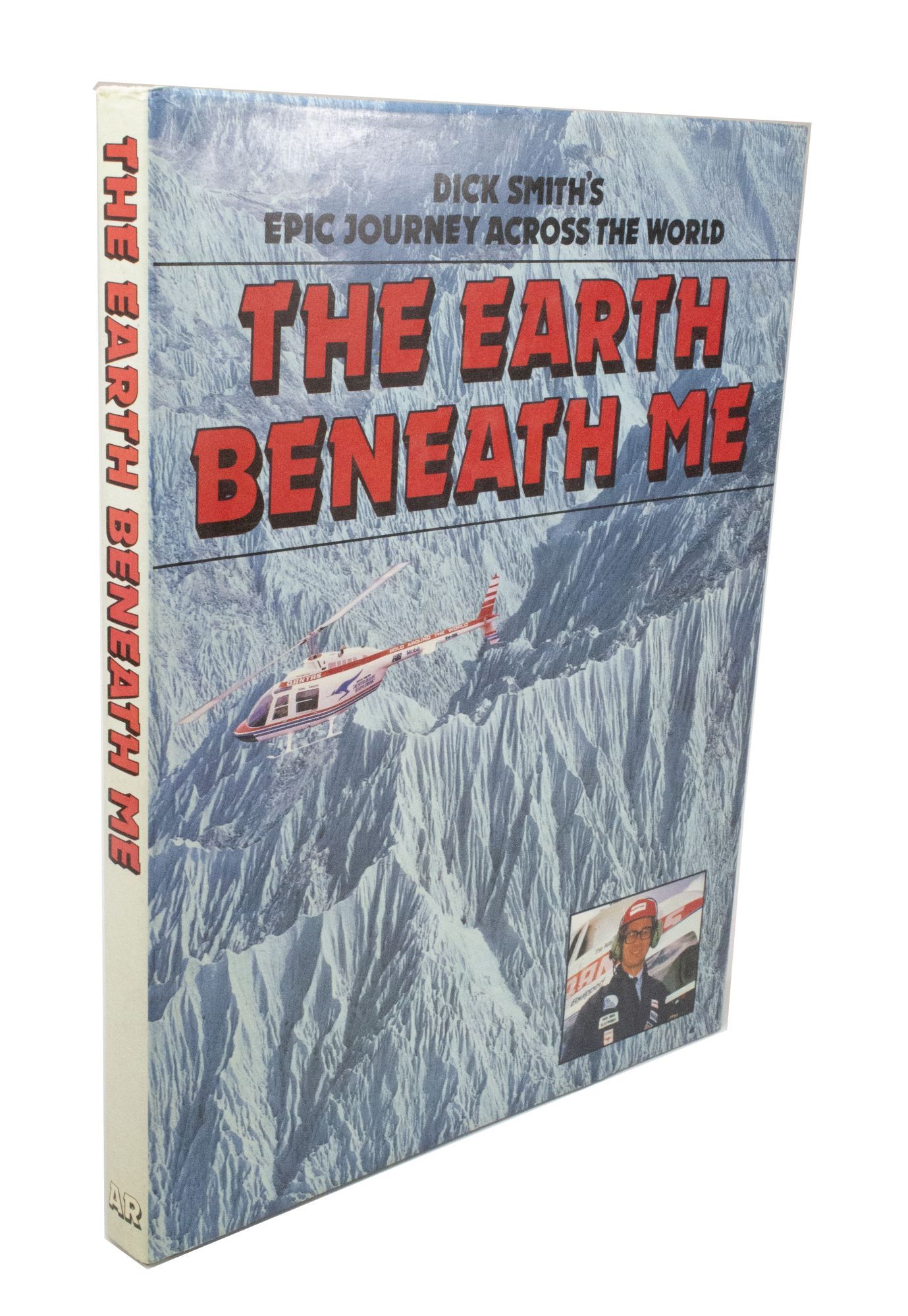 The Earth Beneath Me Dick Smith's Epic Journey Across the World by ...